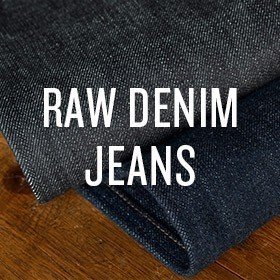 What is Raw Denim?